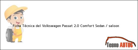 Ficha Técnica del Volkswagen Passat 2.0 Comfort Sedan / saloon