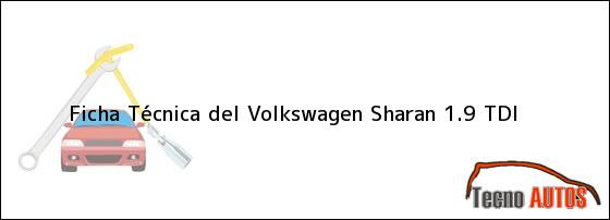 Ficha Técnica del Volkswagen Sharan 1.9 TDi