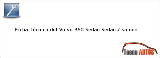 Ficha Técnica del Volvo 360 Sedan Sedan / saloon