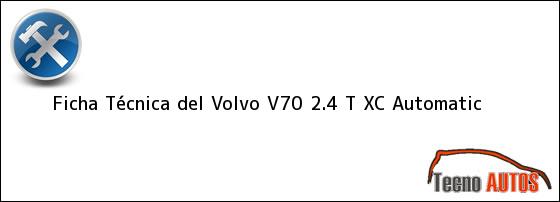 Ficha Técnica del <i>Volvo V70 2.4 T XC Automatic</i>