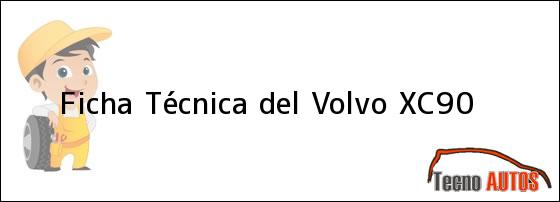 Ficha Técnica del <i>Volvo XC90</i>