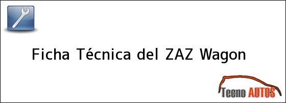 Ficha Técnica del ZAZ Wagon