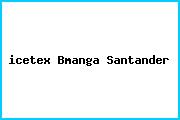 <i>icetex Bmanga Santander</i>