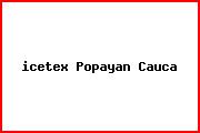 <i>icetex Popayan Cauca</i>