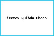 <i>icetex Quibdo Choco</i>