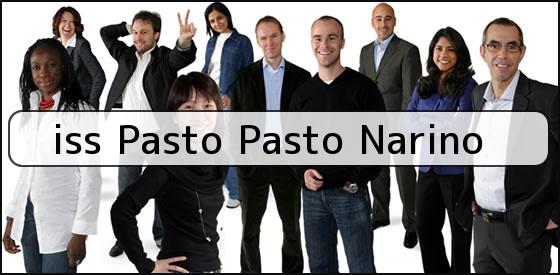 <b>iss Pasto Pasto Narino</b>