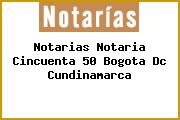 Notarias Notaria Cincuenta 50 Bogota Dc Cundinamarca