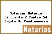 Notarias Notaria Cincuenta Y Cuatro 54 Bogota Dc Cundinamarca