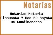 Notarias Notaria Cincuenta Y Dos 52 Bogota Dc Cundinamarca