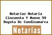 Notarias Notaria Cincuenta Y Nueve 59 Bogota Dc Cundinamarca