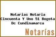 Notarias Notaria Cincuenta Y Uno 51 Bogota Dc Cundinamarca