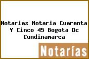 Notarias Notaria Cuarenta Y Cinco 45 Bogota Dc Cundinamarca