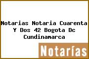 Notarias Notaria Cuarenta Y Dos 42 Bogota Dc Cundinamarca