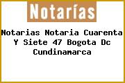 Notarias Notaria Cuarenta Y Siete 47 Bogota Dc Cundinamarca