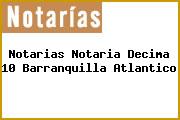 Notarias Notaria Decima 10 Barranquilla Atlantico