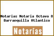 Notarias Notaria Octava 8 Barranquilla Atlantico