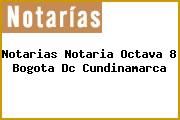 Notarias Notaria Octava 8 Bogota Dc Cundinamarca