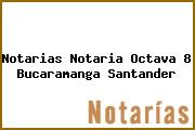 Notarias Notaria Octava 8 Bucaramanga Santander