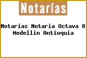 Notarias Notaria Octava 8 Medellin Antioquia