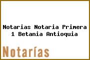Notarias Notaria Primera 1 Betania Antioquia