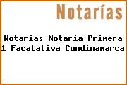 Notarias Notaria Primera 1 Facatativa Cundinamarca