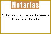 Notarias Notaria Primera 1 Garzon Huila