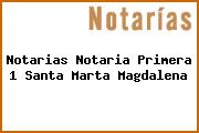 Notarias Notaria Primera 1 Santa Marta Magdalena