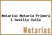 Notarias Notaria Primera 1 Sevilla Valle