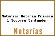 Notarias Notaria Primera 1 Socorro Santander