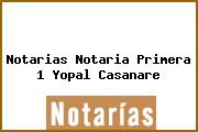 Notarias Notaria Primera 1 Yopal Casanare