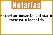 Notarias Notaria Quinta 5 Pereira Risaralda