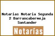 Notarias Notaria Segunda 2 Barrancabermeja Santander