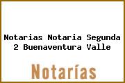 Notarias Notaria Segunda 2 Buenaventura Valle