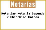 Notarias Notaria Segunda 2 Chinchina Caldas
