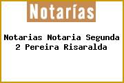 Notarias Notaria Segunda 2 Pereira Risaralda