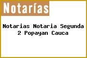 Notarias Notaria Segunda 2 Popayan Cauca