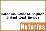 Notarias Notaria Segunda 2 Ramiriqui Boyaca