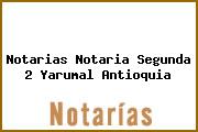 Notarias Notaria Segunda 2 Yarumal Antioquia