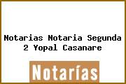 Notarias Notaria Segunda 2 Yopal Casanare