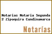 Notarias Notaria Segunda 2 Zipaquira Cundinamarca
