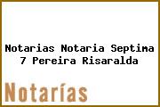 Notarias Notaria Septima 7 Pereira Risaralda
