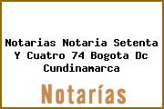 Notarias Notaria Setenta Y Cuatro 74 Bogota Dc Cundinamarca