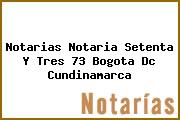 Notarias Notaria Setenta Y Tres 73 Bogota Dc Cundinamarca