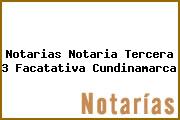 Notarias Notaria Tercera 3 Facatativa Cundinamarca