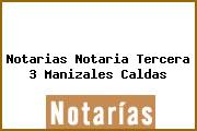 Notarias Notaria Tercera 3 Manizales Caldas