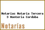 Notarias Notaria Tercera 3 Monteria Cordoba