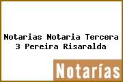Notarias Notaria Tercera 3 Pereira Risaralda