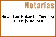 Notarias Notaria Tercera 3 Tunja Boyaca