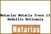 Notarias Notaria Trece 13 Medellin Antioquia