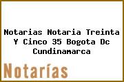 Notarias Notaria Treinta Y Cinco 35 Bogota Dc Cundinamarca